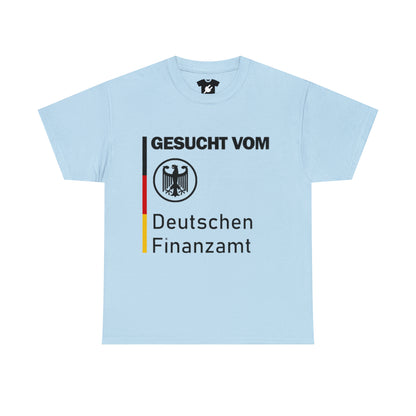 GESUCHT VOM DEUTSCHEN FINANZAMT SHIRT