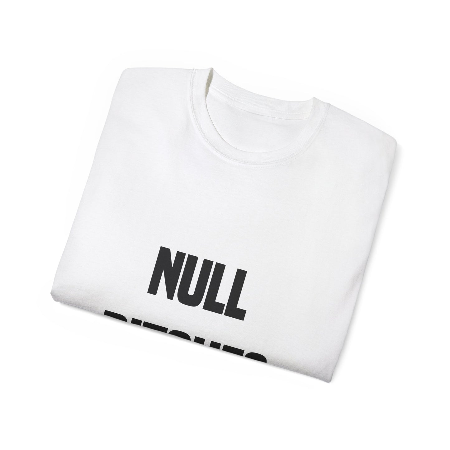 NULL BITCHES SHIRT