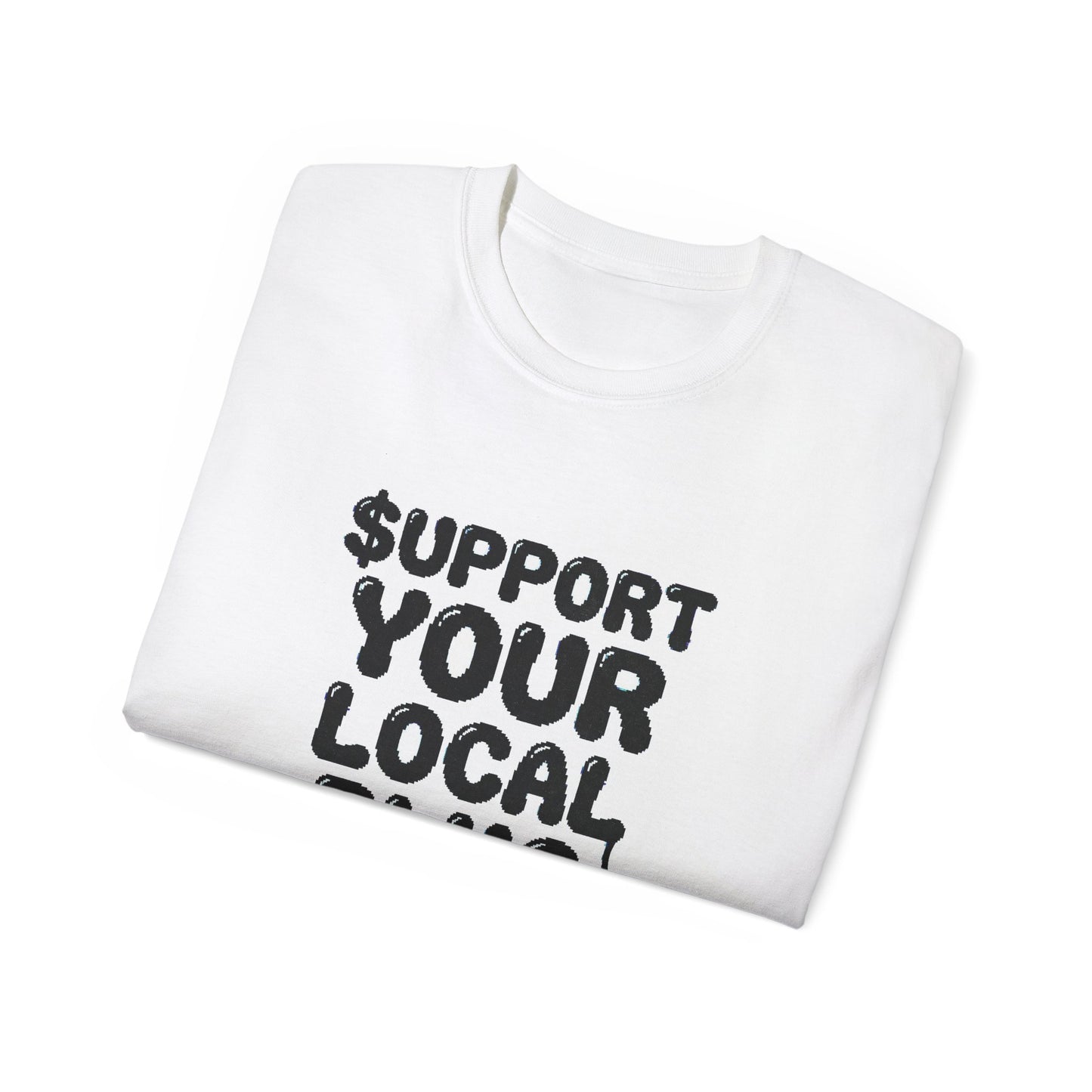 Support Your Local Plug SHIRT